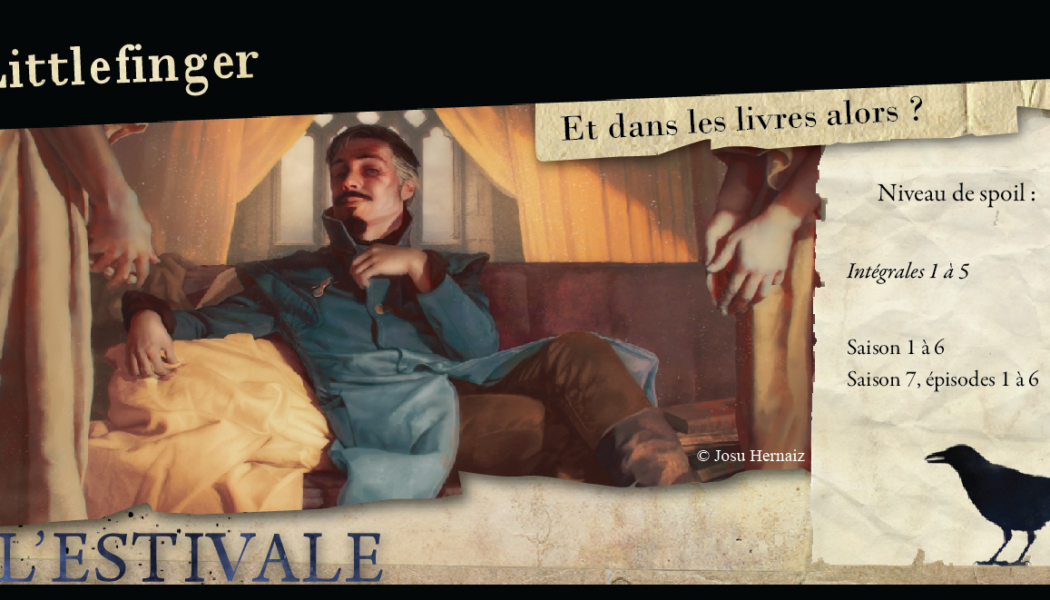 Littlefinger : et dans les livres, alors ?