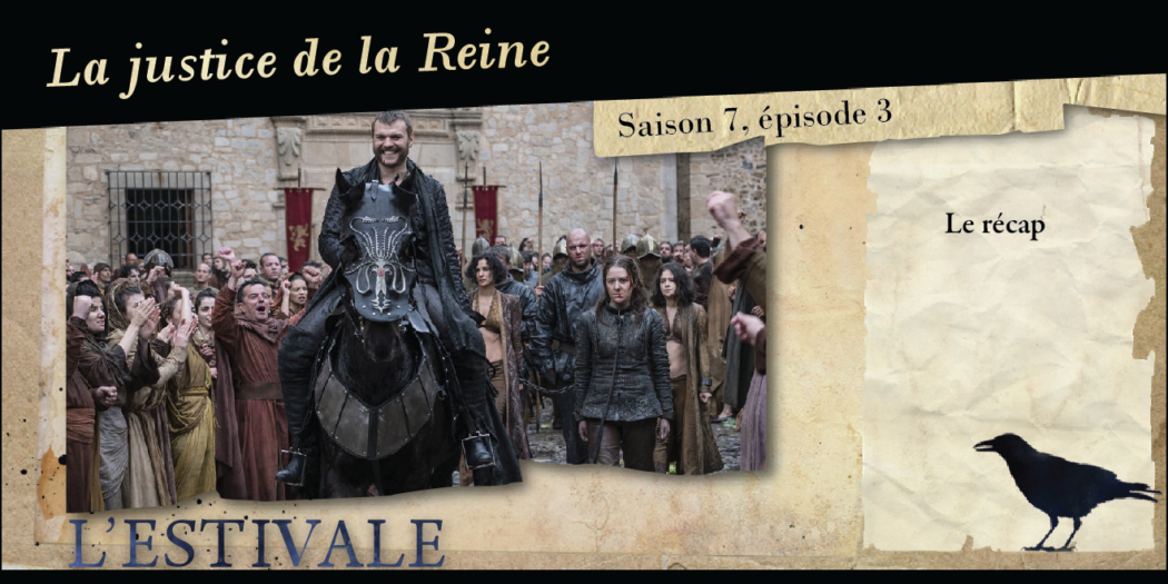 Saison 7, épisode 3 : La Justice de la Reine