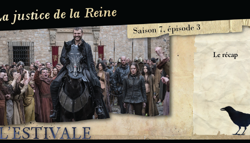 Saison 7, épisode 3 : La Justice de la Reine