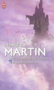 "Une Chanson pour Lya, et autres nouvelles", Editions J'ai Lu 2013 (couverture par Marc Simonetti)