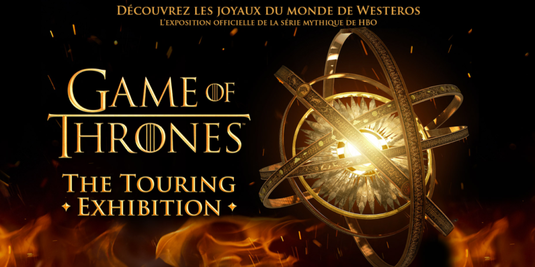 Annonce de l'exposition (crédits : www.gameofthronesexposition.fr)