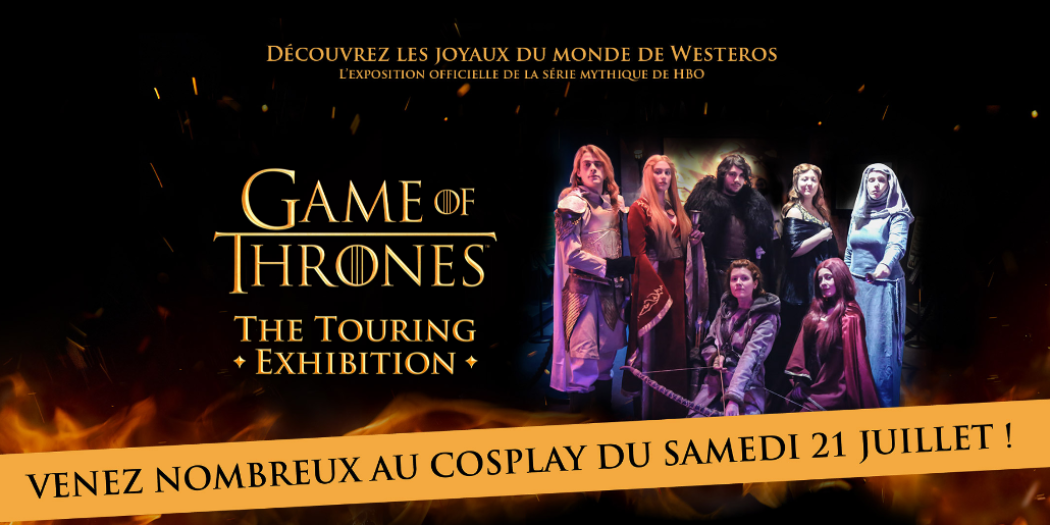 Affiche du concours de cosplay de la Game of Thrones Touring exhibition 2018