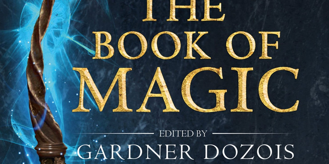 Parution de l’anthologie « The Book of Magic » avec une nouvelle de George R.R. Martin