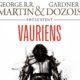 Parution aujourd’hui en français de l’anthologie « Vauriens », avec une nouvelle de George R.R. Martin