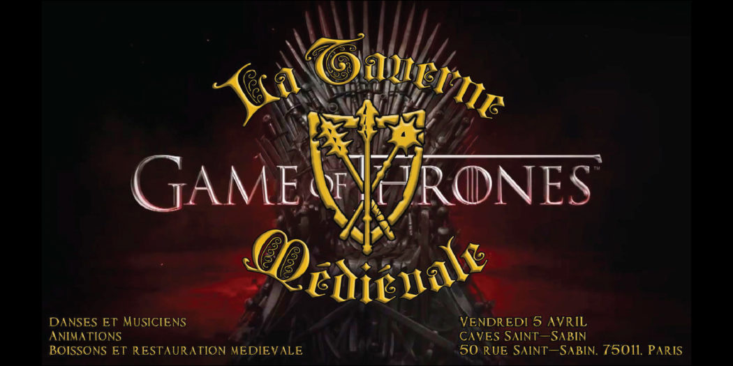 La Garde de Nuit sera aux Caves Saint-Sabin (Paris) pour une soirée Game of Thrones le 5 avril