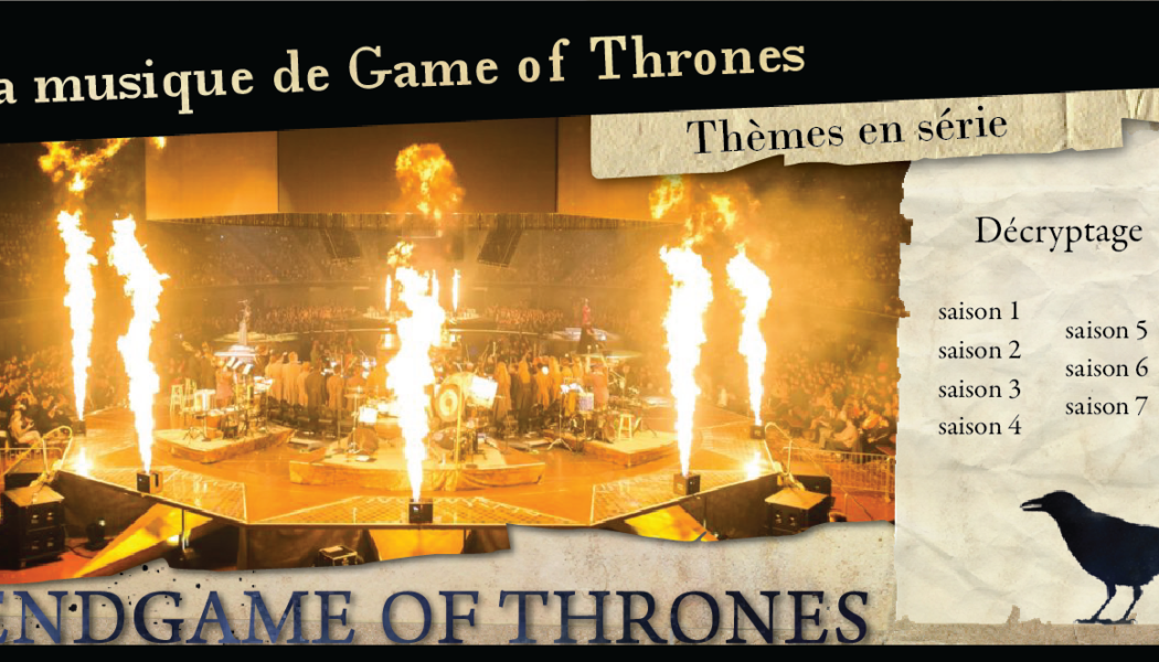 Thèmes en série : la musique de Game of Thrones