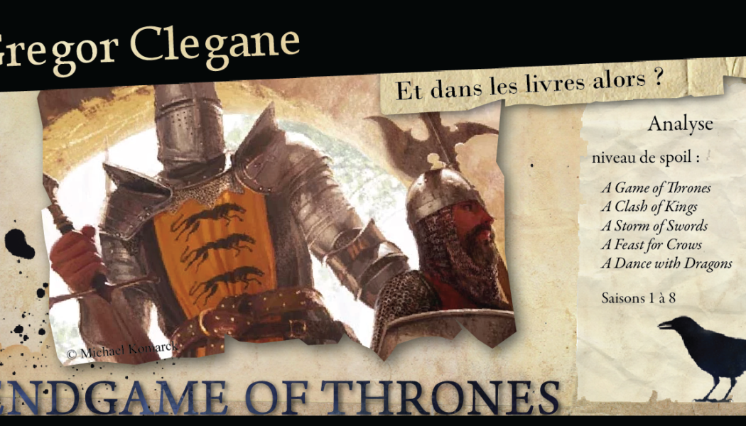 Gregor Clegane : et dans les livres, alors ?