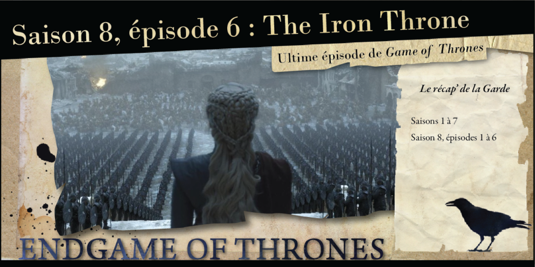 Saison 8, épisode 6 : The Iron Throne