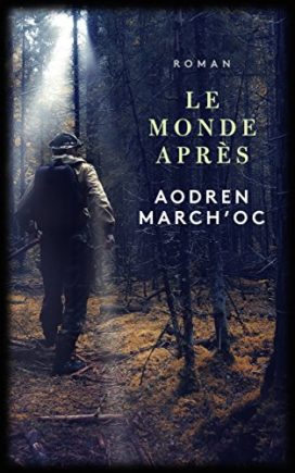 Le Monde Après, de Aodren March'oc