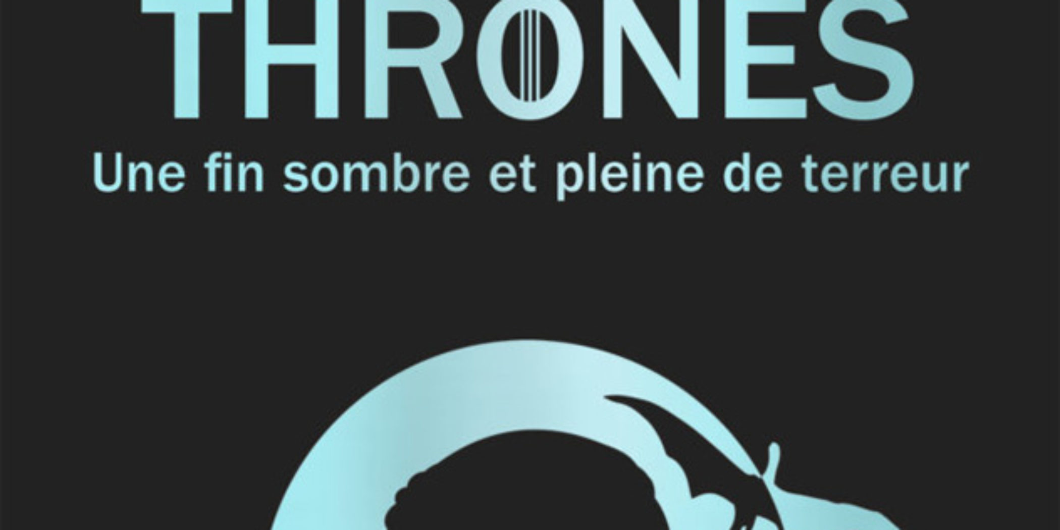 Téléchargement gratuit Images On Teste Pour Vous Game Of Thrones Une Fin Sombre Et Pleine De salutations
