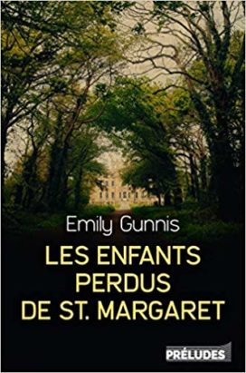 Les enfants perdus de St. Margaret, d'Emily Gunnis