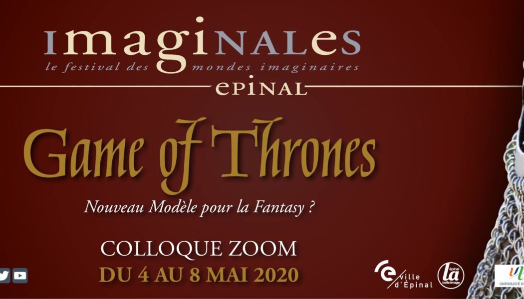 Retour sur le colloque virtuel des Imaginales : « Game of Thrones, nouveau modèle pour la fantasy ? » (2020)