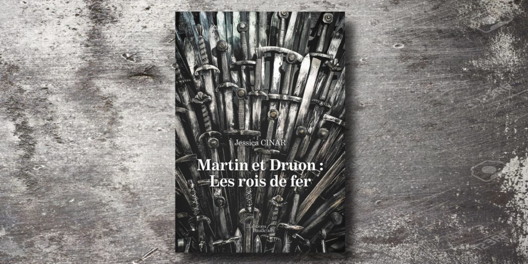 [On teste pour vous] « Martin et Druon : Les rois de fer »