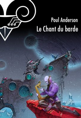 Le Chant du Barde, de Poul Anderson, aux éditions Le Bélial'