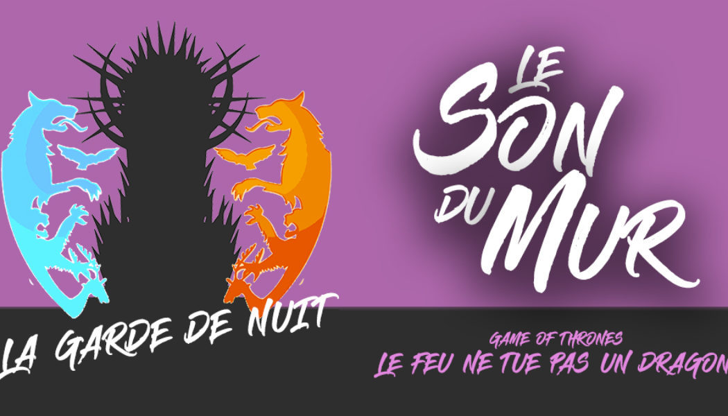 Son du Mur – Le feu ne tue pas un dragon