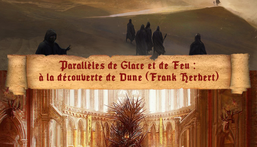Dune et le Trône de Fer : parallèles de Glace et de Feu