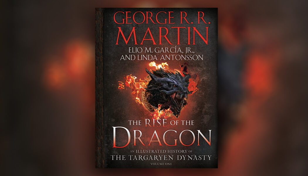 « The Rise of the Dragon », le livre abrégé de « Feu et Sang » est annoncé