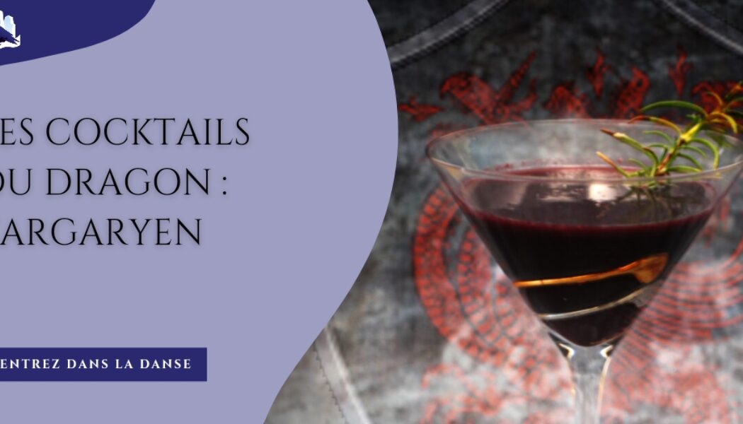 Les cocktails du Dragon : Targaryen