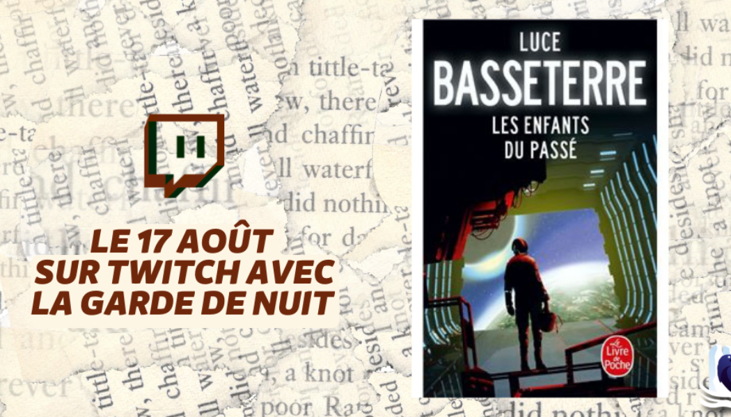 Les Manuscrits de Mestre Aemon – Rendez-vous le 17 août avec « Les enfants du passé »