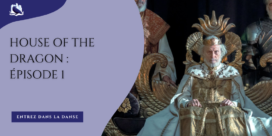 Review de l'épisode 1 de House of the Dragon