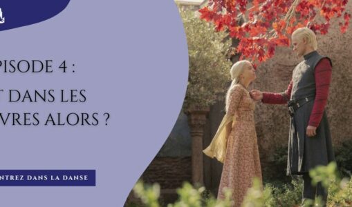 L’épisode 4 : et dans les livres, alors ?