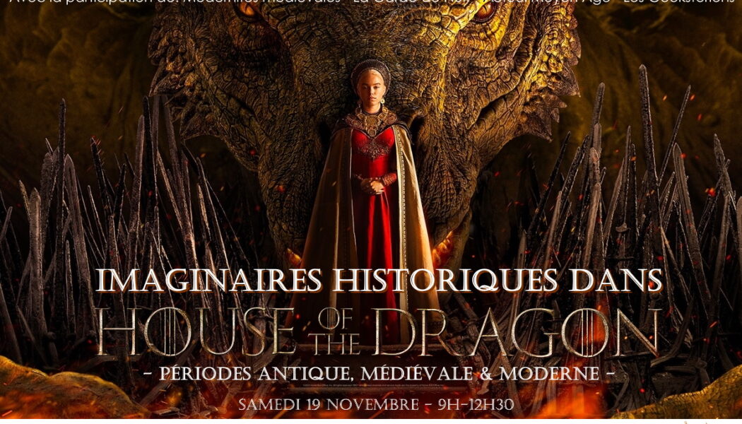 [Séminaire] les imaginaires historiques dans House of the Dragon