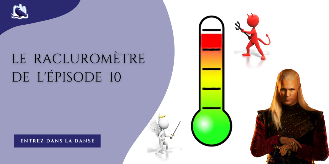 Le racluromètre de l’épisode 10