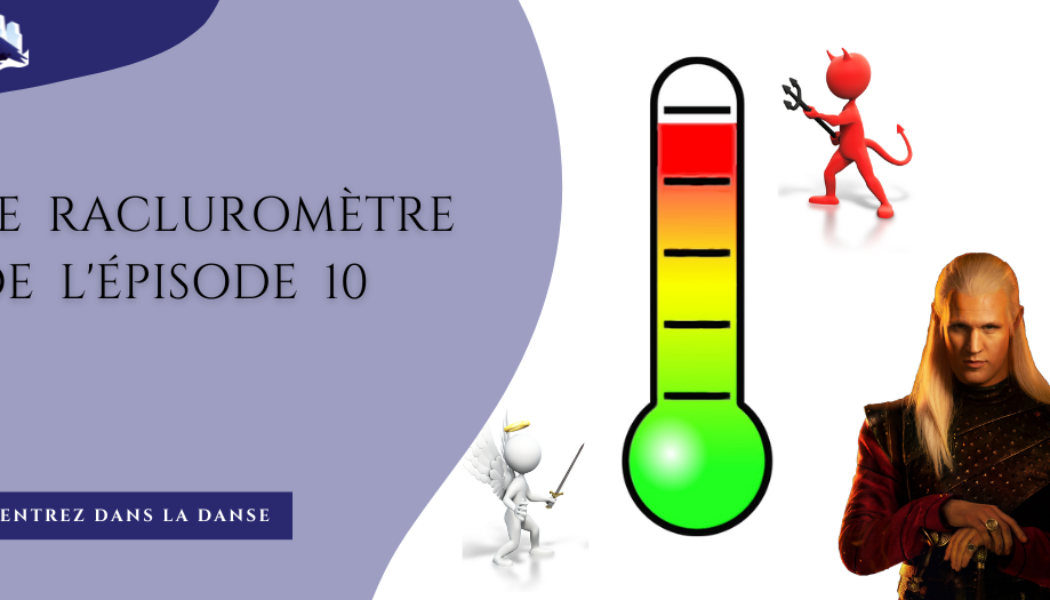 Le racluromètre de l’épisode 10