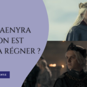 Qui de Rhaenyra ou d’Aegon est légitime à régner ?