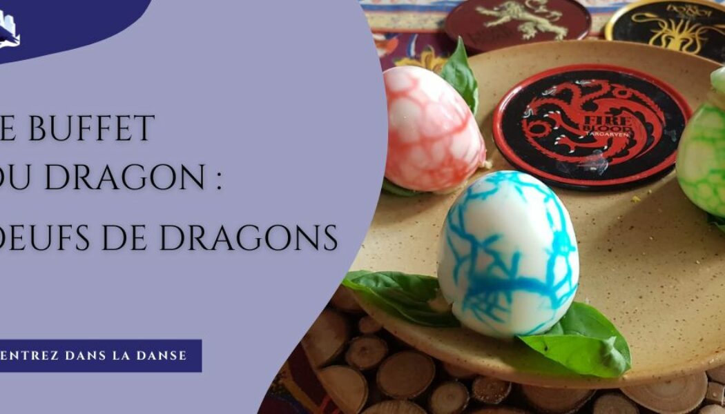 Le buffet du Dragon : les œufs de dragons