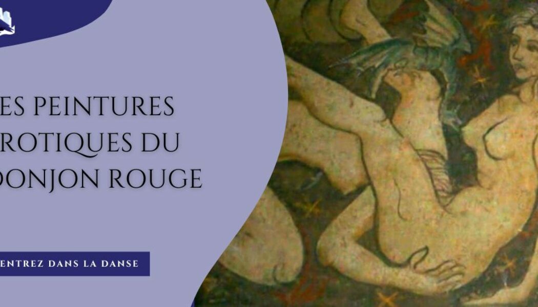 Les peintures érotiques du Donjon Rouge