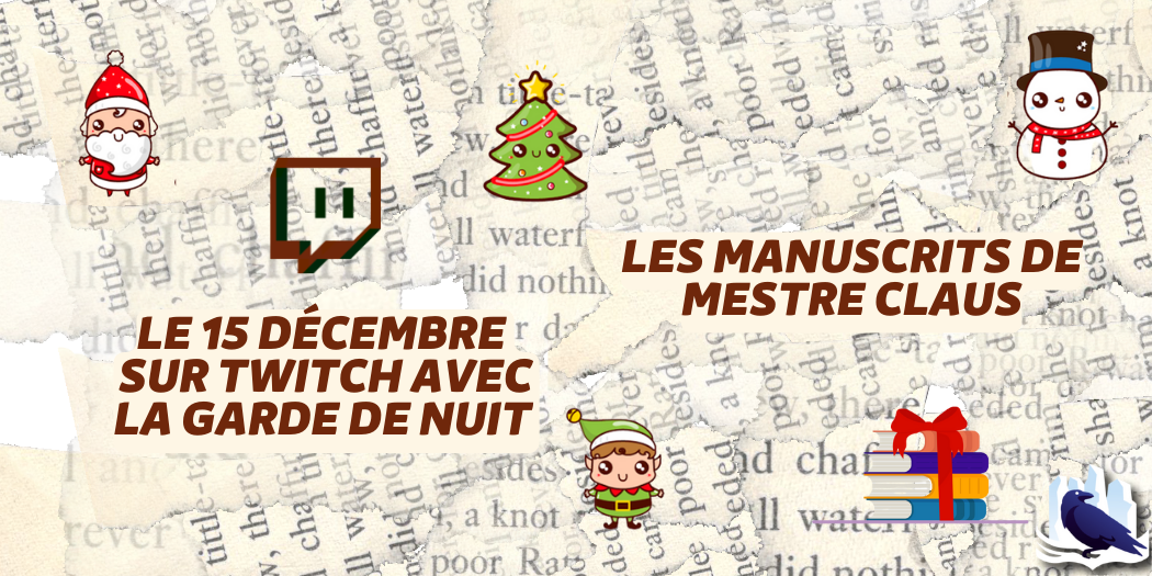 Les Manuscrits de Mestre Aemon – Rendez-vous le 15 décembre pour notre « Spécial Noël »