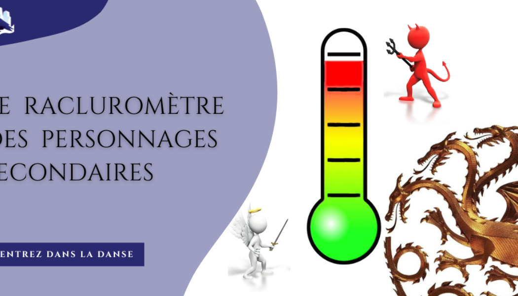 Le racluromètre des personnages secondaires