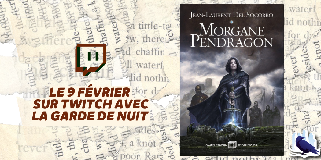 Les Manuscrits de Mestre Aemon – Rendez-vous le 9 février avec « Morgane Pendragon »