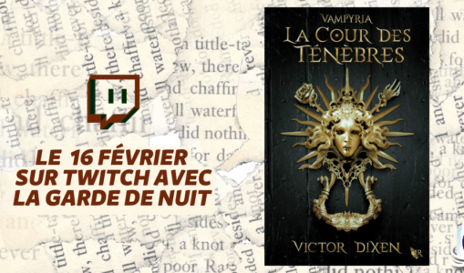 Les Manuscrits de Mestre Aemon – Rendez-vous le 16 février avec « Vampyria – Tome 1 : La Cour des ténèbres »