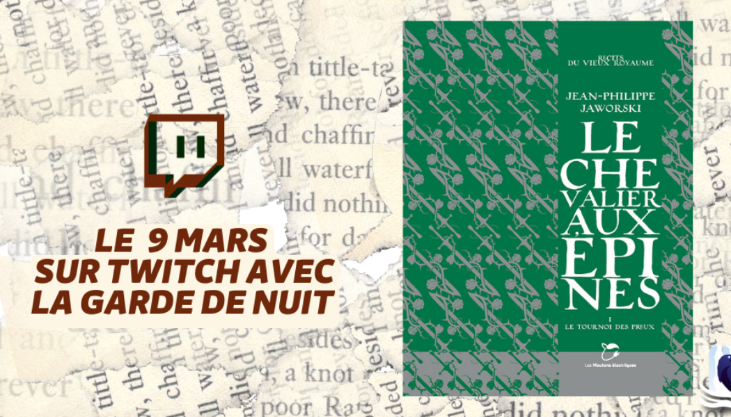 Les Manuscrits de Mestre Aemon – Rendez-vous le 9 mars avec « Le Chevalier aux épines – Tome 1 : Le Tournoi des preux »