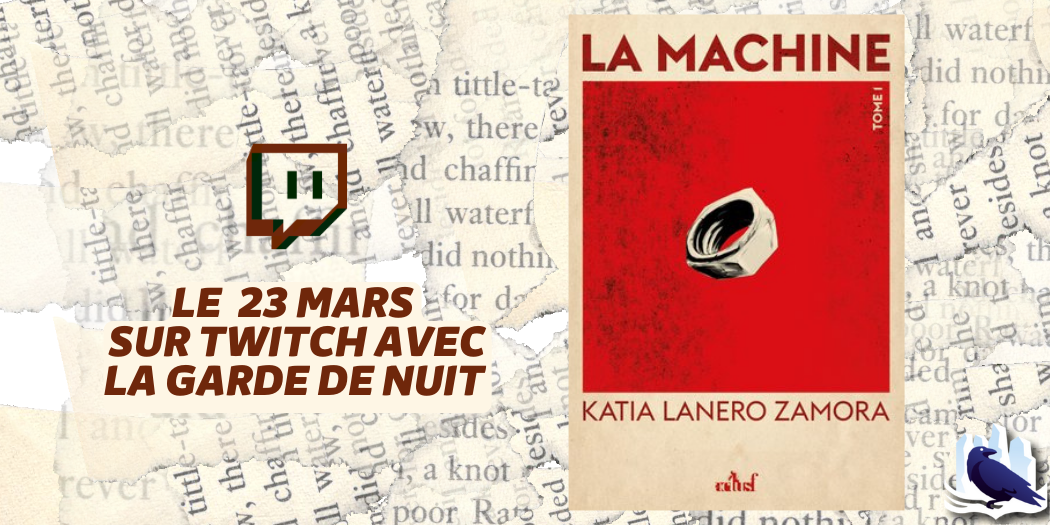 Les Manuscrits de Mestre Aemon – Rendez-vous le 23 mars avec « La Machine – Tome 1 »