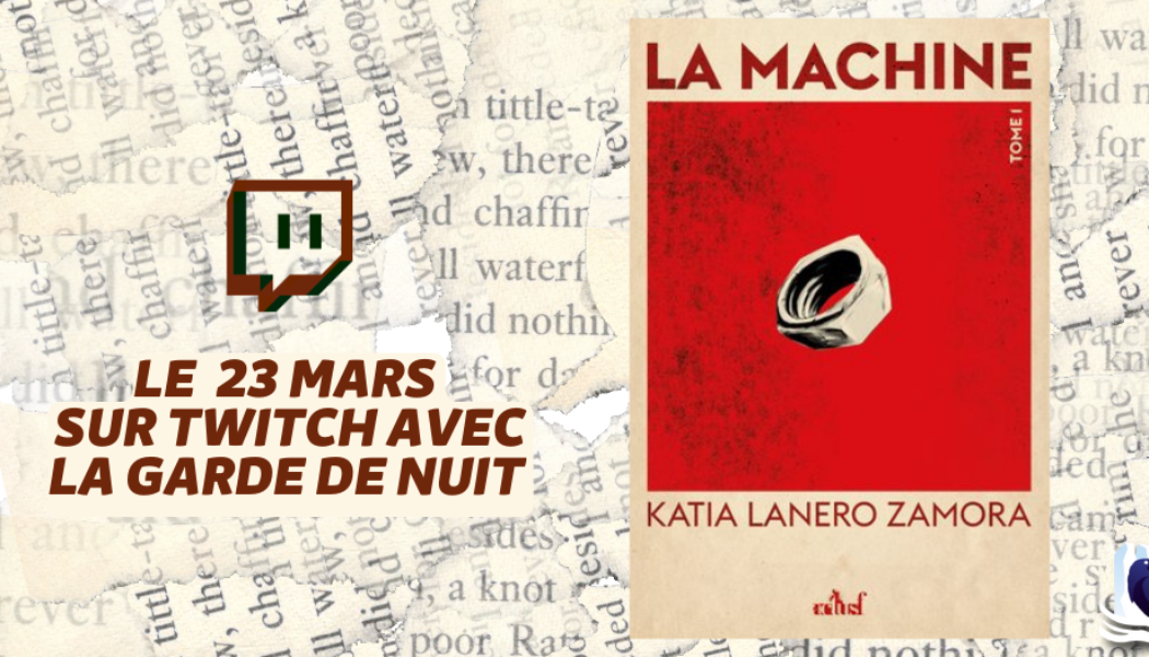 Les Manuscrits de Mestre Aemon – Rendez-vous le 23 mars avec « La Machine – Tome 1 »