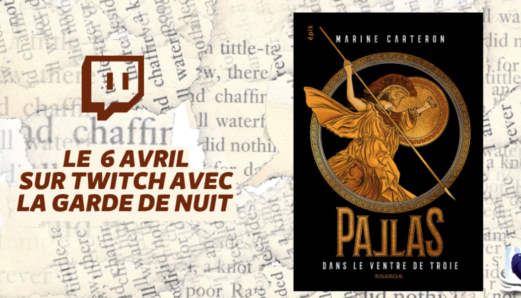 Les Manuscrits de Mestre Aemon – Rendez-vous le 6 avril avec « Pallas – Tome 1 »