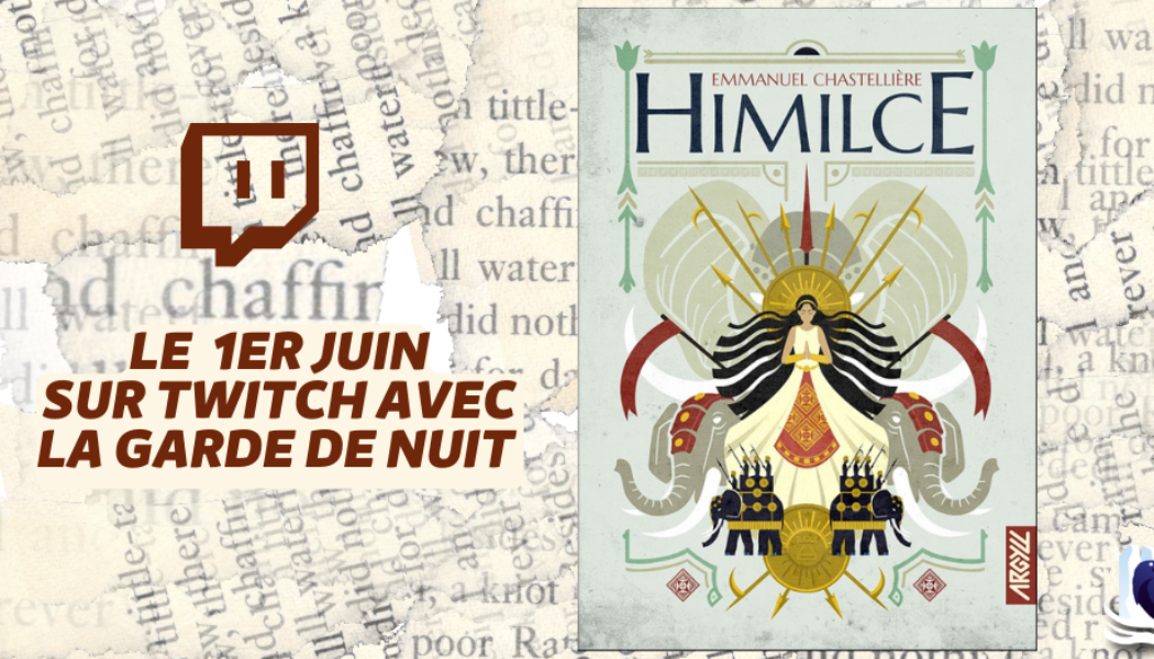 Les Manuscrits de Mestre Aemon – Rendez-vous le 1er juin avec « Himilce »