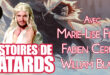 Podcast : Histoires de Bâtards feat. William Blanc, Fabien Cerutti et Marie-Lise Fieyre