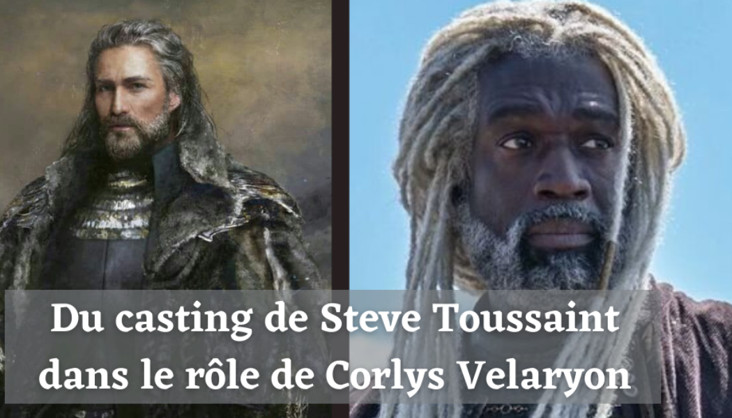 Du casting de Steve Toussaint dans le rôle de Corlys Velaryon