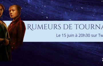 Rendez-vous sur Twitch le 15 juin pour parler des rumeurs de tournage House of the Dragon !