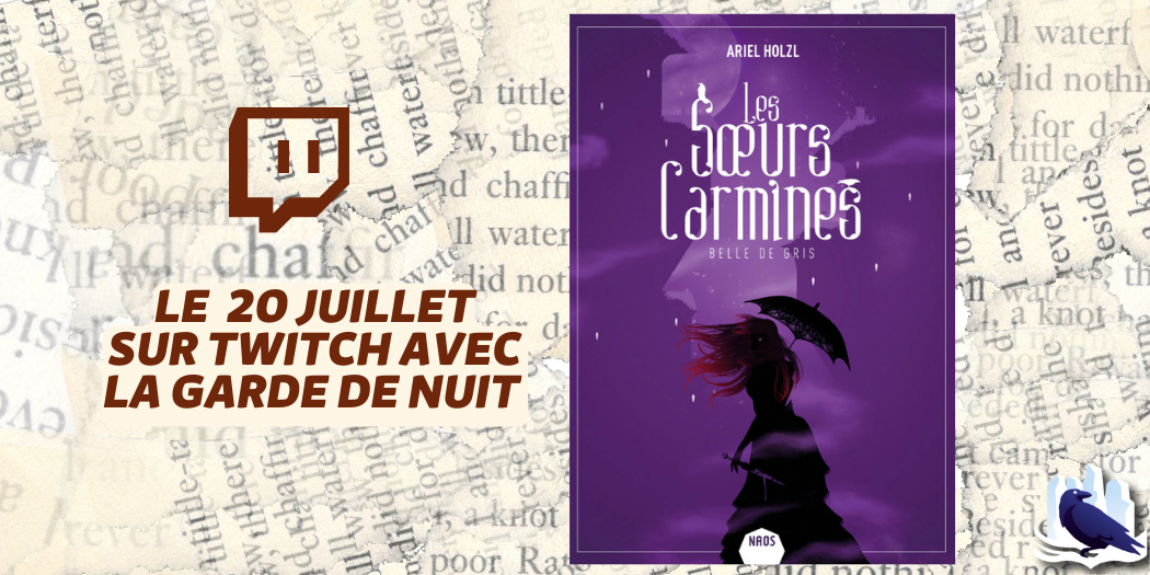 Les Manuscrits de Mestre Aemon – Rendez-vous le 20 juillet avec « Belle de gris », le second tome des « Sœurs Carmines »