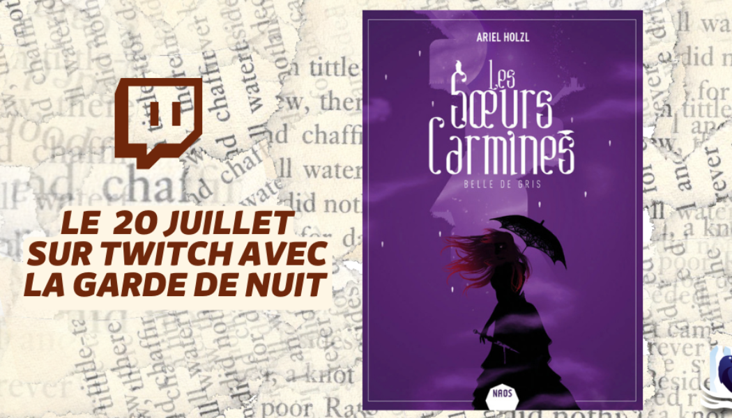 Les Manuscrits de Mestre Aemon – Rendez-vous le 20 juillet avec « Belle de gris », le second tome des « Sœurs Carmines »