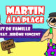 Martin à la plage : Portrait de Famille, feat. Jérôme Vincent (ActuSF)