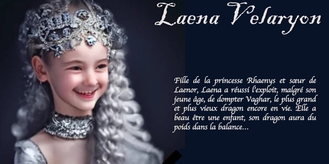 Les Prétendants d’Harrenhal : Rhaenys Velaryon
