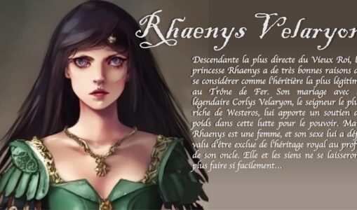 Les Prétendants d’Harrenhal : Rhaenys Velaryon