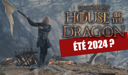 House of the Dragon : objectif été 2024 !