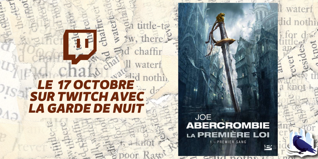 Les Manuscrits de Mestre Aemon – Rendez-vous le 17 octobre avec « La Première loi – Tome 1 : Premier sang » de Joe Abercrombie